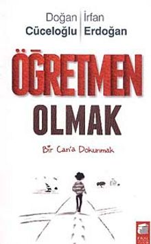 Öğretmen Olmak & Bir Can'a Dokunmak - Prof. Dr. İrfan Erdoğan