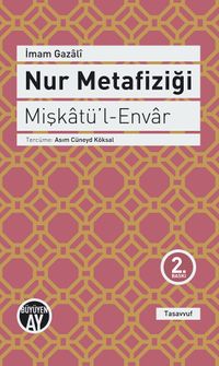 Nur Metafiziği - Mişkatü'l-Envar