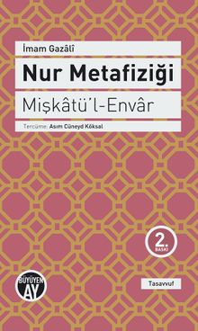 Nur Metafiziği - Mişkatü'l-Envar