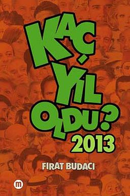 Kaç Yıl Oldu? 2013 (cep boy)