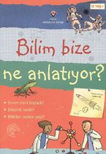 Bilim Bize Ne Anlatıyor?