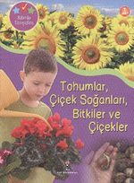 Tohumlar, Çiçek Soğanları, Bitkiler ve Çiçekler / Bilimle Tanışalım