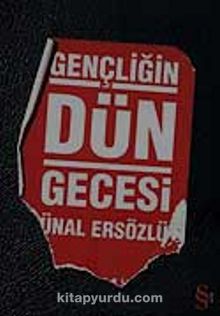 Gençliğin Dün Gecesi - Ünal Ersözlü