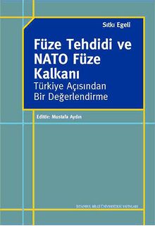 Füze Tehdidi ve NATO Füze Kalkanı & Türkiye Açısından Bir Değerlendirme
