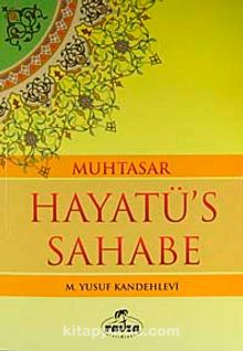 Muhtasar Hayatü's Sahabe / Hz. Muhammed (s.a.v.) ve Ashabının Yaşadığı  İslamiyet (ithal kağıt-ciltsiz) - M. Yusuf Kandehlevi