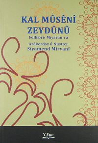 Kal Müseni Zeydünü & Folklore Miyaran ra
