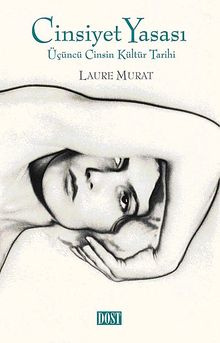 Cinsiyet Yasası & Üçüncü Cinsin Kültür Tarihi
