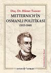 Metternich'in Osmanlı Politikası (1815-1848)