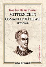 Metternich'in Osmanlı Politikası (1815-1848)