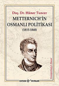 Metternich'in Osmanlı Politikası (1815-1848)