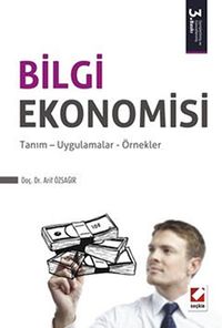 Bilgi Ekonomisi & Tanım-Uygulamalar-Örnekler