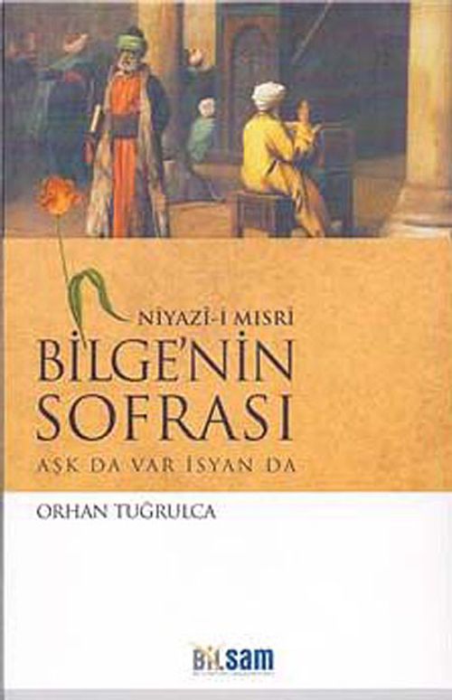 Niyaz-ı Mısri Bilge'nin Sofrası & Aşk da Var İsyan da