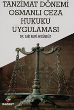 Tanzimat Dönemi Osmanlı Ceza Hukuku Uygulaması