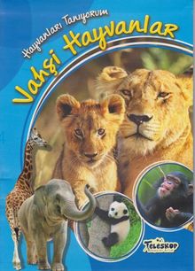 Vahşi Hayvanlar / Hayvanları Tanıyorum