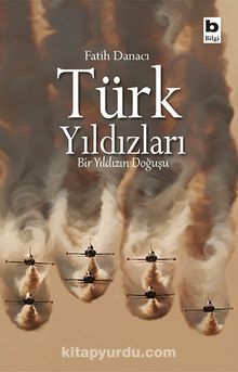 Türk Yıldızları & Bir Yıldızın Doğuşu - Fatih Danacı