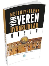Mısır & Medeniyetlere Yön Veren Uygarlıklar