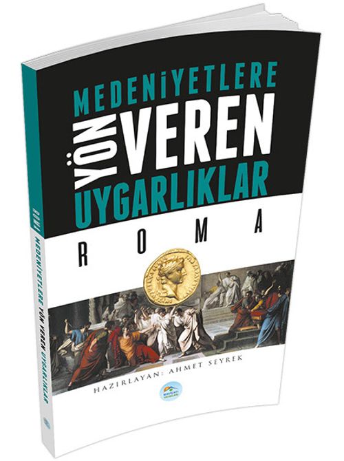Roma & Medeniyetlere Yön Veren Uygarlıklar