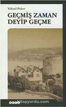 Geçmiş Zaman Deyip Geçme - Yüksel Peker