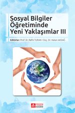 Sosyal Bilgiler Öğretiminde Yeni Yaklaşımlar III