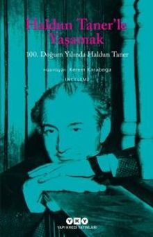 Haldun Taner'le Yaşamak & 100. Doğum Yılında Haldun Taner