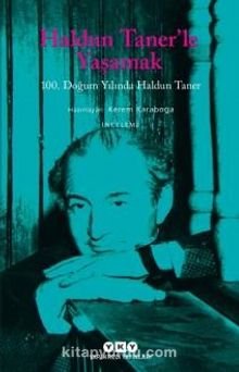 Haldun Taner’le Yaşamak & 100. Doğum Yılında Haldun Taner - Bilinmeyen Yazar