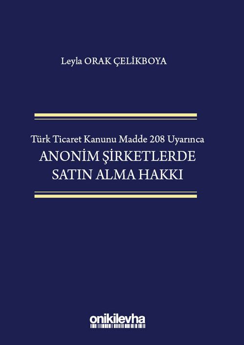 Türk Ticaret Kanunu Madde 208 Uyarınca Anonim Şirketlerde Satın Alma Hakkı