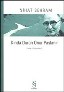 Kında Duran Onur Paslanır & Yazılar / Söyleşiler 3 - Nihat Behram