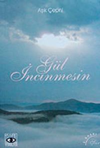 Gül İncinmesin