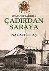 Osmanlı Tarihi -1 / &Ccedil;adırdan Saraya
