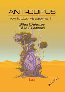 Anti Ödipus & Kapitalizm ve Şizofreni 1