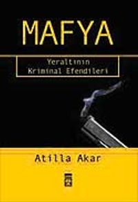 Mafya & Yeraltının Kriminal Efendileri