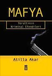 Mafya & Yeraltının Kriminal Efendileri