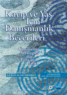Kayıp ve Yas İçin Danışmanlık Becerileri