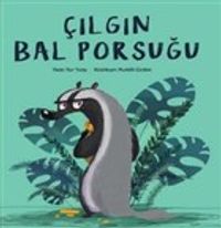 Çılgın Bal Porsuğu