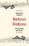 Batının Doğusu & &Ouml;yk&uuml;lerde Bir &Uuml;lke