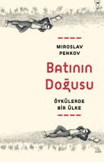 Batının Doğusu & Öykülerde Bir Ülke