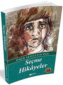Ömer Seyfettin'den Seçme Hikayeler / 100 Temel Eser