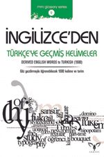 İngilizce'den Türkçe'ye Geçmiş Kelimeler & Derived English  Words to Turkish