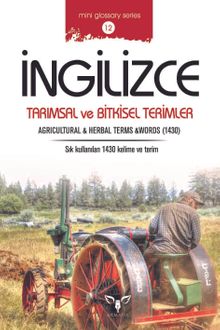 İngilizce Tarımsal ve Bitkisel Terimler & Agricultural and Herbal Terms and Words