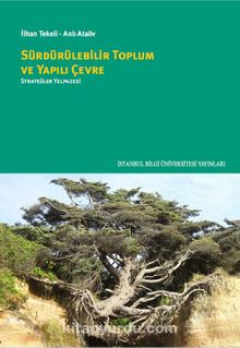 Sürdürülebilir Toplum ve Yapılı Çevre - Prof. Dr. İlhan Tekeli