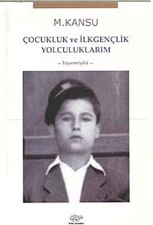 Çocukluk ve İlkgençlik Yolculuklarım