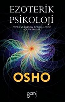 Ezoterik Psikoloji & Enerji ve Bilincin Derinliklerine Açılan Kapılar