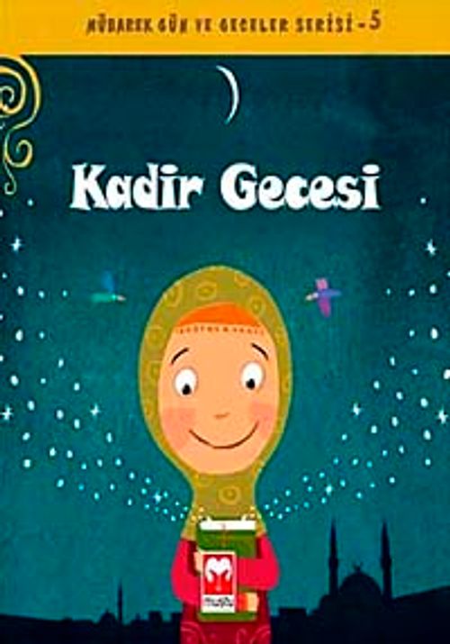 Kadir Gecesi / Mübarek Gün ve Geceler Serisi 5