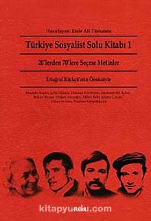 Türkiye Sosyalist Solu Kitabı 1 & 20'lerden 70'lere Seçme Metinler