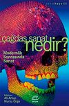&Ccedil;ağdaş Sanat Nedir? / Modernlik Sonrasında Sanat