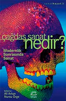 Çağdaş Sanat Nedir? / Modernlik Sonrasında Sanat