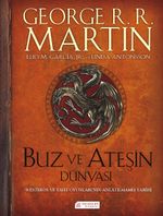 Buz ve Ateşin Dünyası / Westeros ve Taht Oyunları'nın Anlatılmamış Tarihi
