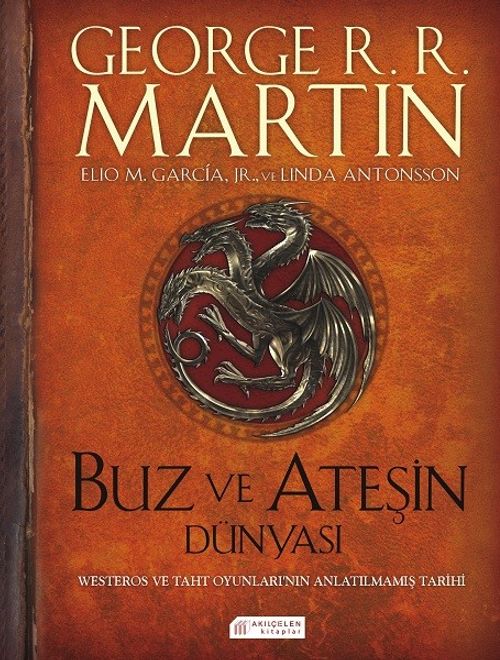 Buz ve Ateşin Dünyası / Westeros ve Taht Oyunları'nın Anlatılmamış Tarihi