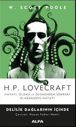 H.P. Lovecraft Hayatı, Ölümü ve Ölümden Sonraki Olan Üstü Hayatı