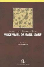 Manastırlı Mehmet Rıfat Mükemmel Osmanlı Sarfı